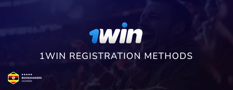1Win Registration Methods - Bookmakers Uganda