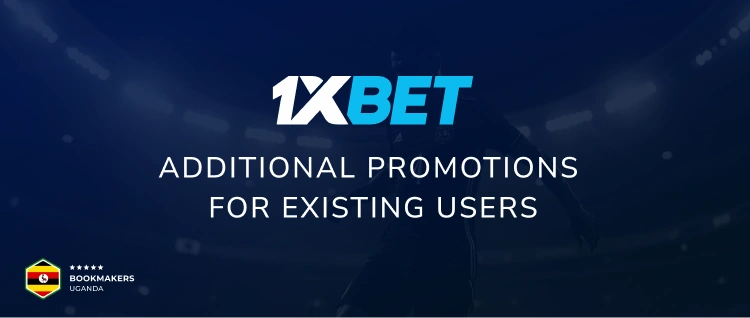 Additional Promotions for Existing Users - Bookmakers Uganda