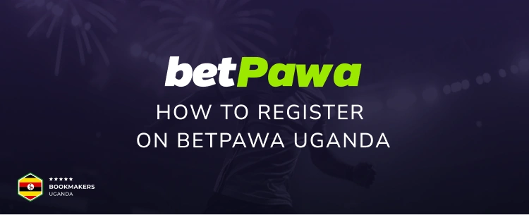 How to register on Betpawa Uganda - Bookmakers Uganda