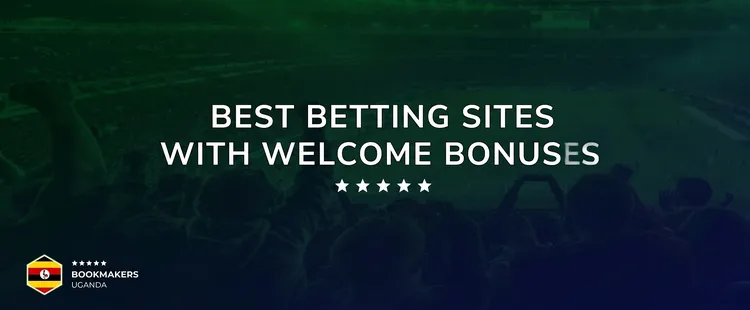Best Betting Sites with Welcome Bonuses