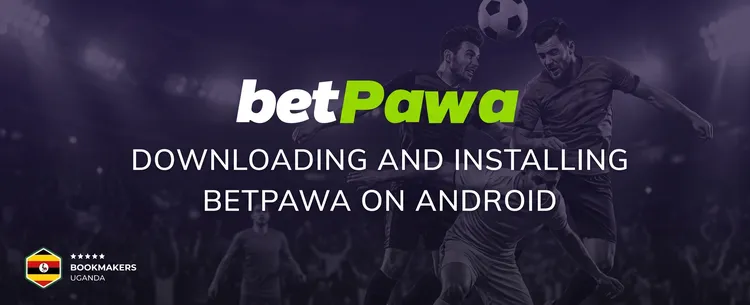 Downloading and Installing betPawa on Android