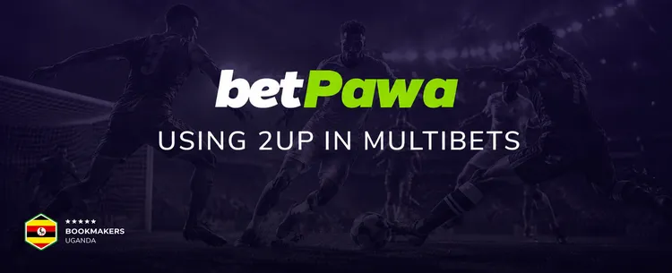 Using 2UP in Multibets